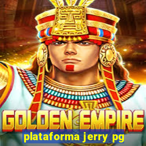 plataforma jerry pg